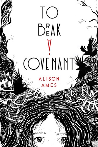 Alison Ames: To Break a Covenant (2021, Page Street Publishing Company)