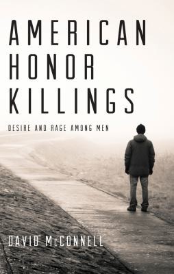 David McConnell: American Honor Killings (2013, Akashic Books)