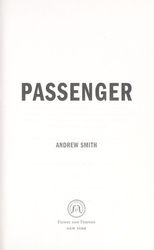 Andrew Smith: Passenger (2012, Feiwel and Friends)