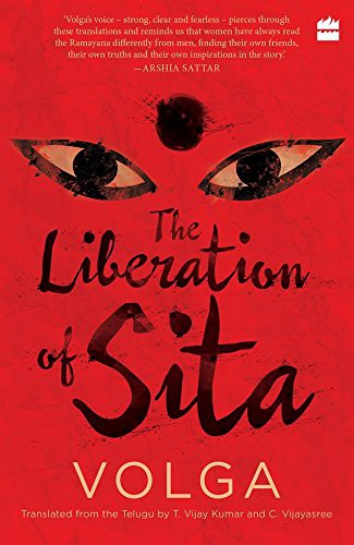 Volga, T. Vijay Kumar, C. Vijayasree: The Liberation of Sita (2016, Harper Perennial, Harpercollins)
