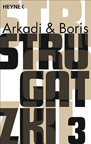 Arkadi Strugatzki, Boris Strugatzki: Gesammelte Werke 3 : Fünf Romane in einem Band (Paperback, Heyne Verlag)