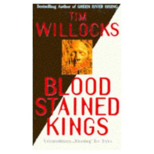 Tim Willocks: Bloodstained Kings (Paperback, 1996, Arrow Books Ltd.)