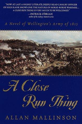 Allan Mallinson: A close run thing (1999, Bantam Books)