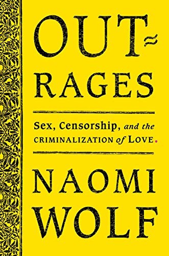 Naomi Wolf: Outrages (2020, Houghton Mifflin Harcourt Trade & Reference Publishers)
