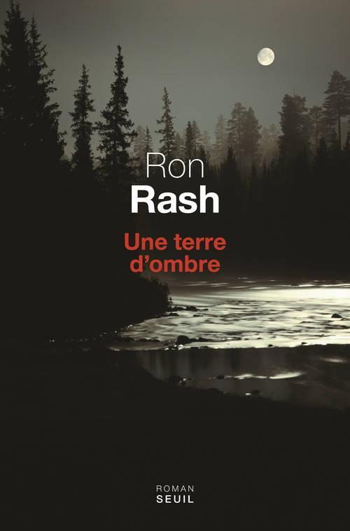 Ron Rash: Une terre d'ombre (French language, 2014)