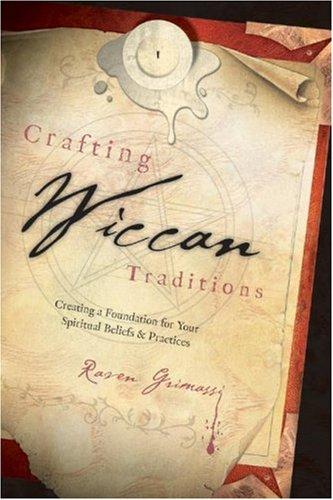 Raven Grimassi: Crafting Wiccan Traditions (Paperback, 2008, Llewellyn Publications)