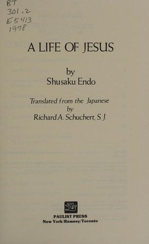 Shūsaku Endō: A Life of Jesus (1973, Paulist Press)