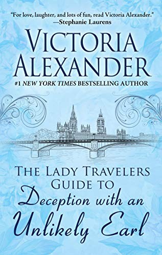 Victoria Alexander: The Lady Travelers Guide to Deception with an Unlikely Earl (Hardcover, 2019, Thorndike Press Large Print)