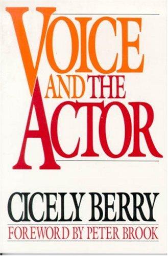Cicely Berry: Voice and the actor (1991, Collier Books)