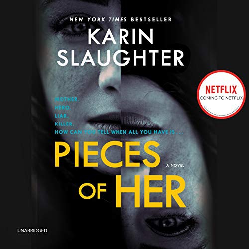 Karin Slaughter: Pieces of Her (AudiobookFormat, Blackstone Audio, Blackstone Audiobooks)