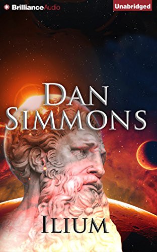 Dan Simmons, Kevin Pariseau: Ilium (AudiobookFormat, 2014, Brilliance Audio)