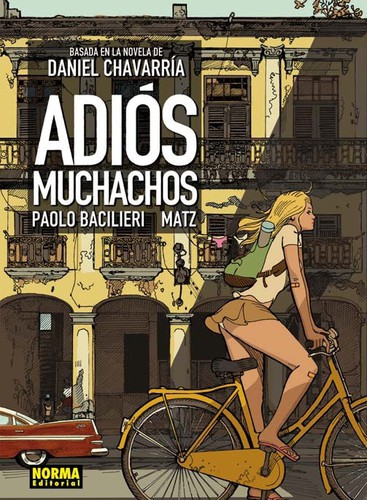 Matz, Daniel Chavarria, Paolo Bacilieri: Adiós muchachos (2012, Norma)