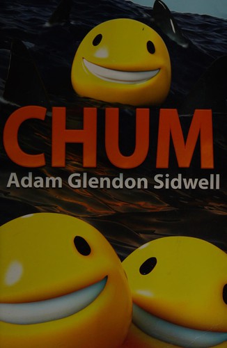 Future House Publishing, Adam Glendon Sidwell: Chum (2014, Familius LLC)