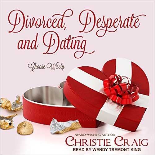 Christie Craig: Divorced, Desperate and Dating (AudiobookFormat, 2018, Tantor Audio)