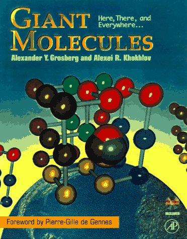 A. I͡U Grosberg, Alexei R. Khokhlov: Giant Molecules (1997, Academic Press)