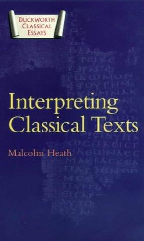 Malcolm Heath: Interpreting classical texts (2002, Duckworth)