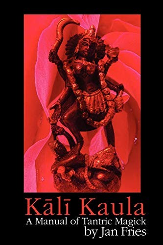 Jan Fries: Kali Kaula (Paperback, Avalonia)