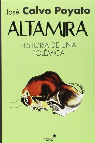 José Calvo Poyato: Altamira (Spanish language, 2015, Stella Maris)