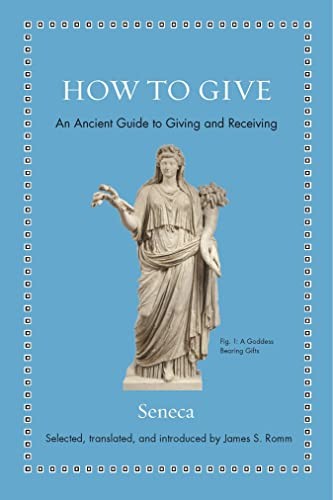 Seneca, James S. Romm: How to Give (2020, Princeton University Press)