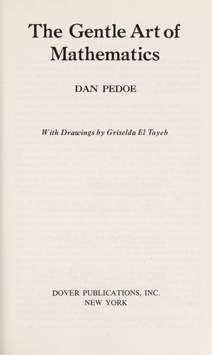 Dan Pedoe: The gentle art of mathematics (1973, Dover)