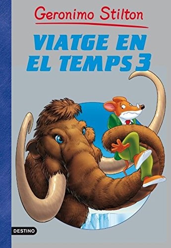 Geronimo Stilton, David Nel·lo: Viatge en el temps 3 (Hardcover, Estrella Polar)