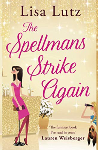 Lisa Lutz: The Spellmans Strike Again (Paperback, 2011, Simon Schuster Ltd, Simon & Schuster Ltd)