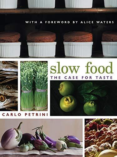 Carlo Petrini: Slow food (2003, Columbia University Press)