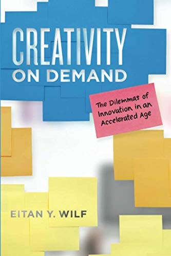 Eitan Y. Wilf: Creativity on Demand (Paperback, University of Chicago Press)