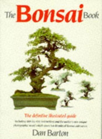Dan Barton: The bonsai book (Hardcover, 1989, Ebury Press)