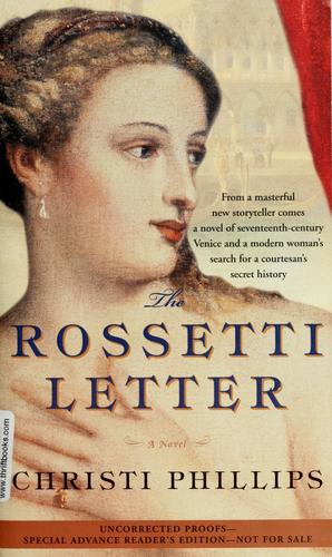 Christi Phillips: The Rossetti letter (2007, Pocket Books)