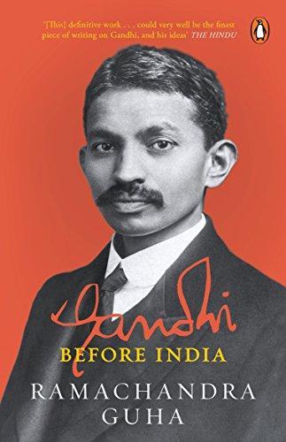 Ramachandra Guha: Gandhi before India (2017)