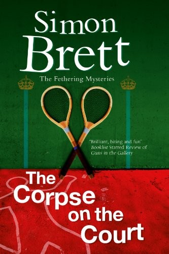 Simon Brett: Corpse on the Court, The (A Fethering Mystery) (Severn House Large Print)