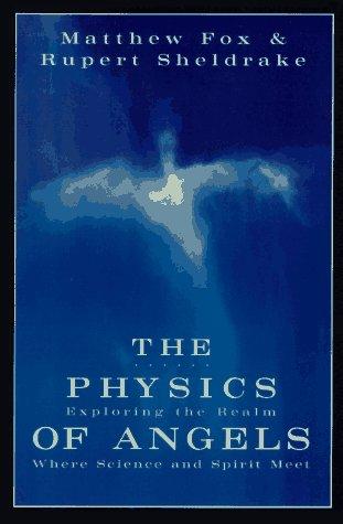 Fox, Matthew: The physics of angels (1996, HarperSanFrancisco)