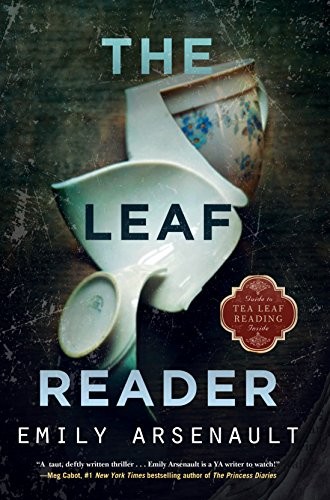 Emily Arsenault: The Leaf Reader (Paperback, 2018, Soho Teen)