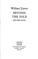 William Trevor: Beyond the pale and other stories (1981, Bodley Head)