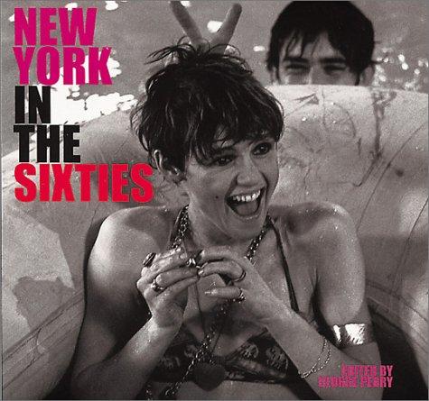 Perry, George.: New York in the Sixties (Hardcover, Pavilion Books)