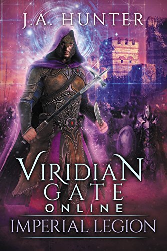 James A. Hunter: Viridian Gate Online : Imperial Legion (Paperback, 2017, Createspace Independent Publishing Platform, CreateSpace Independent Publishing Platform)