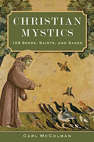 Carl McColman: Christian Mystics (2021, 1517 Media, Broadleaf Books)