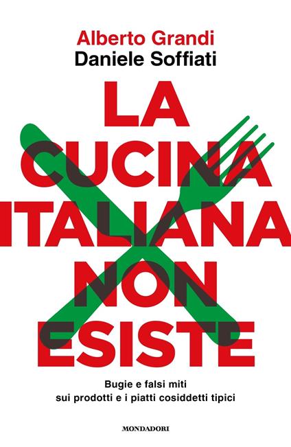Alberto Grandi, Daniele Soffiati: La cucina italiana non esiste