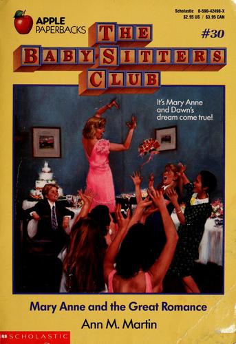 Ann M. Martin: Mary Anne and the Great Romance (The Baby-Sitters Club #30) (Paperback, 1990, Scholastic Paperbacks)