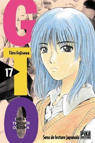 Tōru Fujisawa: GTO. - Tome 17 (French language, 2002)