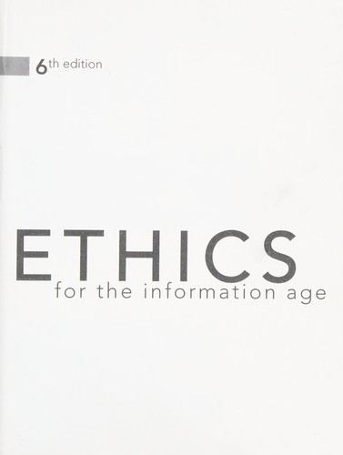 Michael J. Quinn: Ethics for the Information Age (2014, Addison-Wesley Longman, Incorporated)