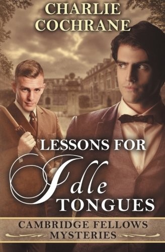 Cochrane, Charlie: Lessons for Idle Tongues (Paperback, 2015, Riptide Publishing)