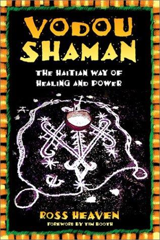 Ross Heaven: Vodou Shaman (Paperback, Destiny Books)