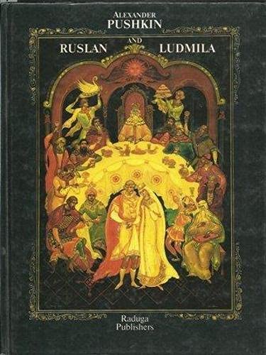 Aleksandr Sergeyevich Pushkin: Ruslan and Ludmila (Hardcover, 2000, Raduga Publisher, C.I.S.)