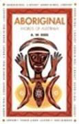 Alexander Wyclif Reed: Aboriginal Words of Australia (Aboriginal Library) (Paperback, 1998, New Holland Publishers,)