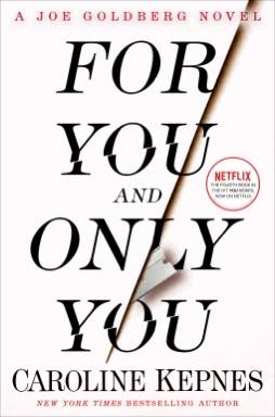 Caroline Kepnes: For You and Only You (Hardcover, Random House)