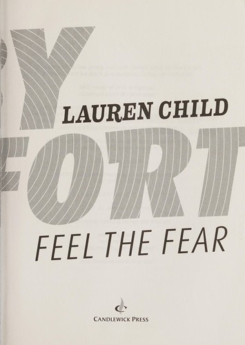 Lauren Child: Feel the fear (2016, Candlewick)