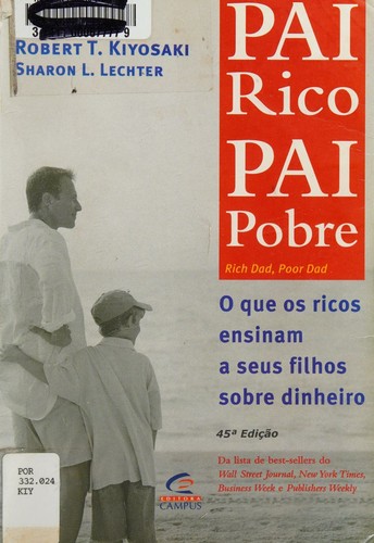 Robert T. Kiyosaki: PAI RICO, PAI POBRE - O que os Ricos Ensinam a Seus Filhos Sobre Dinheiro -(EURO 18.85) (Paperback, Portuguese language, 2000, Editora Campus)