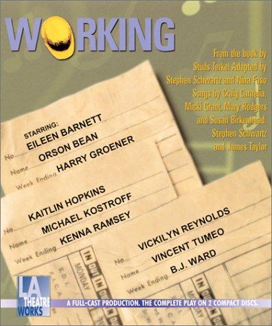 Studs Terkel, Stephen Schwartz, Nina Faso, S. Terkel: Working (AudiobookFormat, 2002, L.A. Theatre Works)